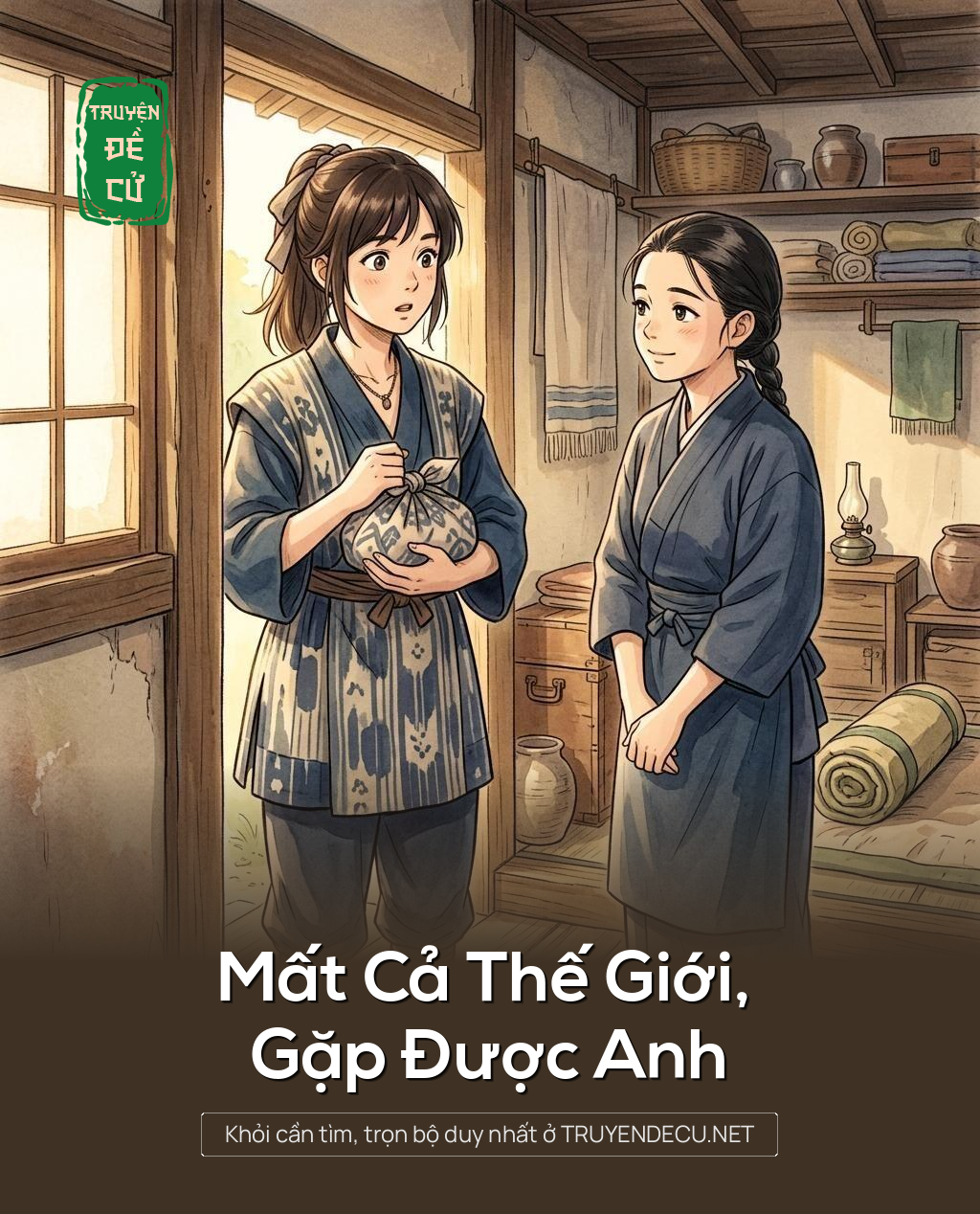 
                            Mất Cả Thế Giới, Gặp Được Anh