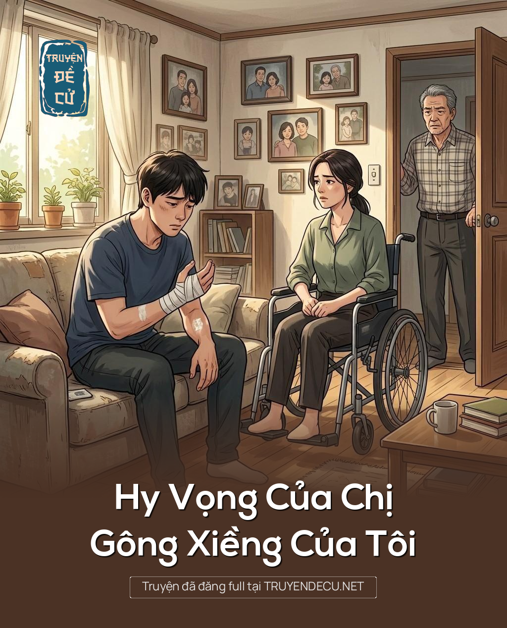 
                            Hy Vọng Của Chị, Gông Xiềng Của Tôi