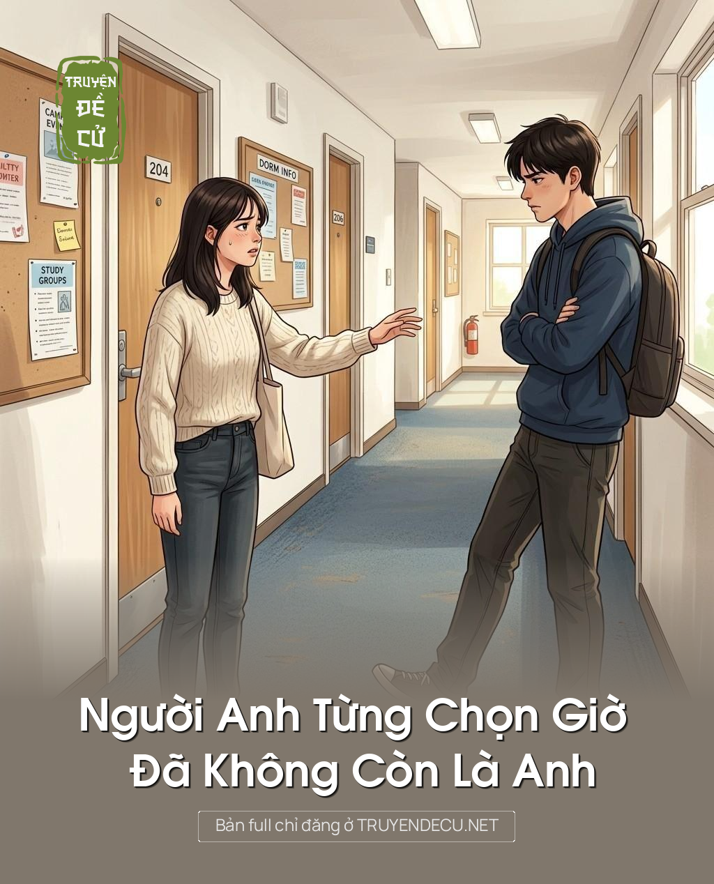 
                            Người Anh Từng Chọn Giờ Đã Không Còn Là Anh