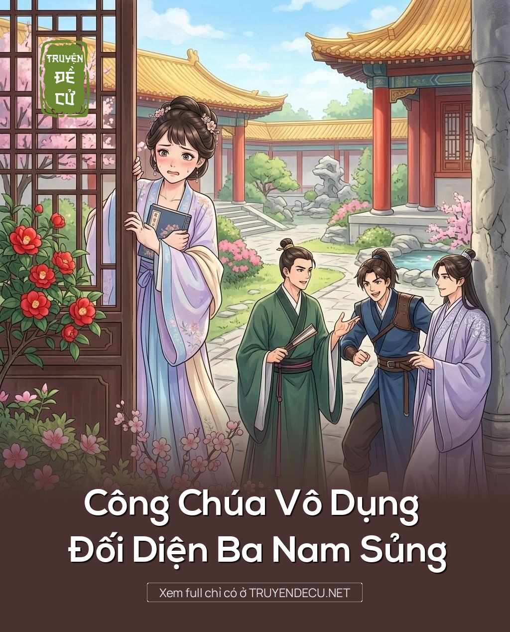 Công Chúa Vô Dụng Đối Diện Ba Nam Sủng