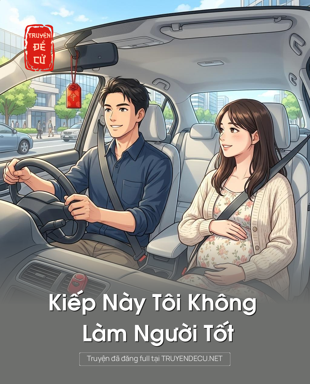Kiếp Này Tôi Không Làm Người Tốt