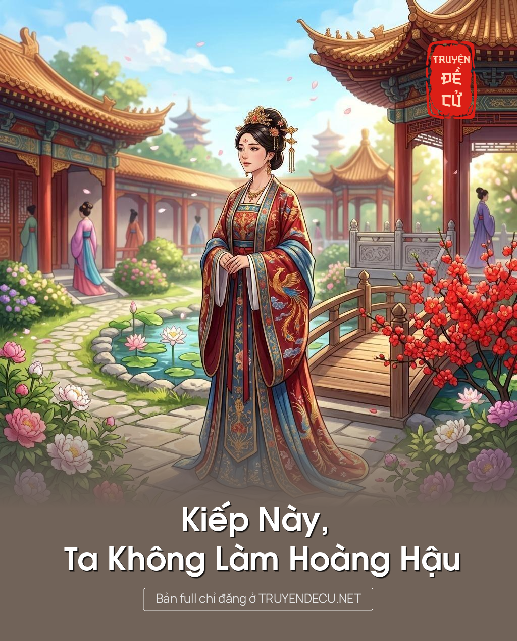 Kiếp Này, Ta Không Làm Hoàng Hậu