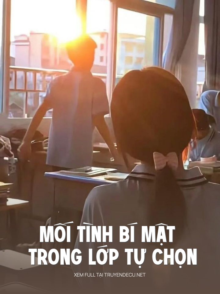 
                            Mối Tình Bí Mật Trong Lớp Tự Chọn