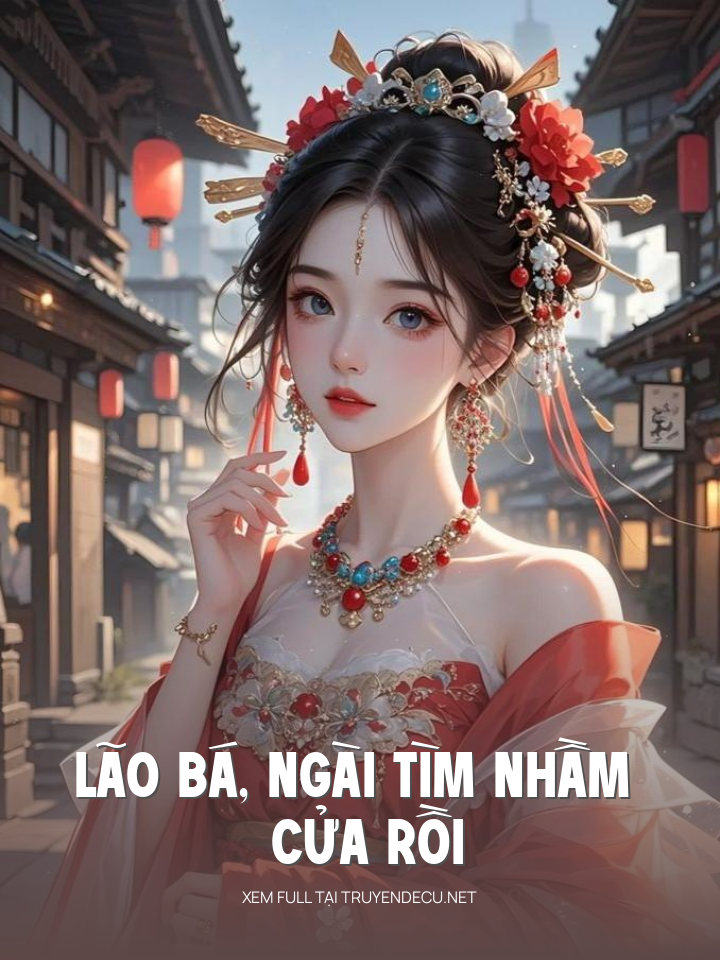 
                            Lão Bá, Ngài Tìm Nhầm Cửa Rồi