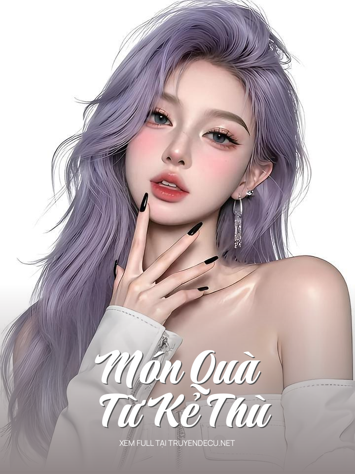 Món Quà Từ Kẻ Thù