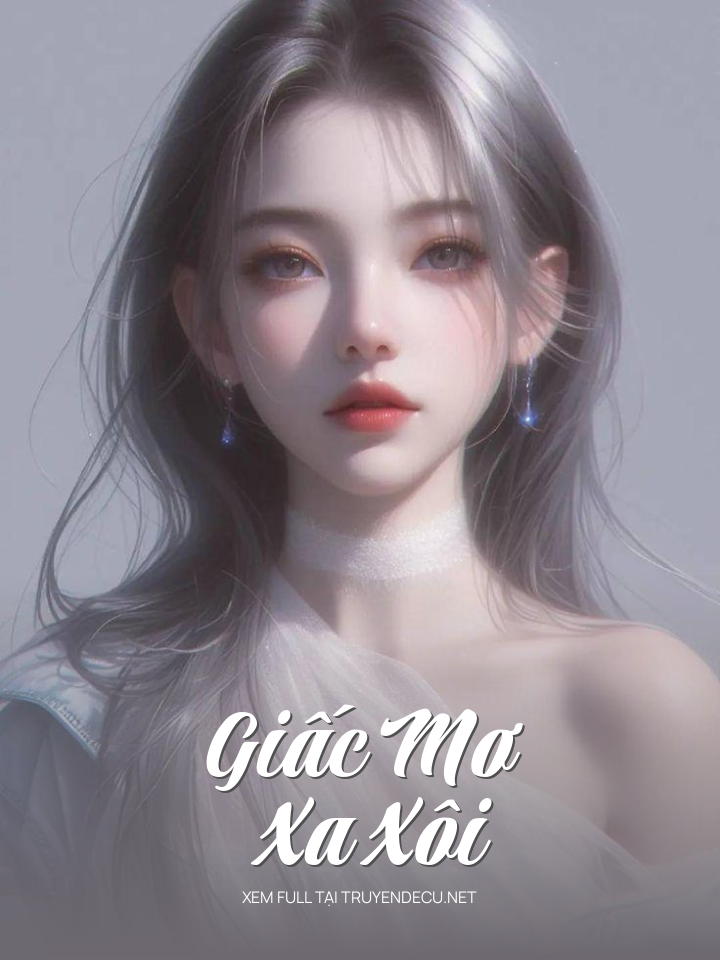 
                            Giấc Mơ Xa Xôi