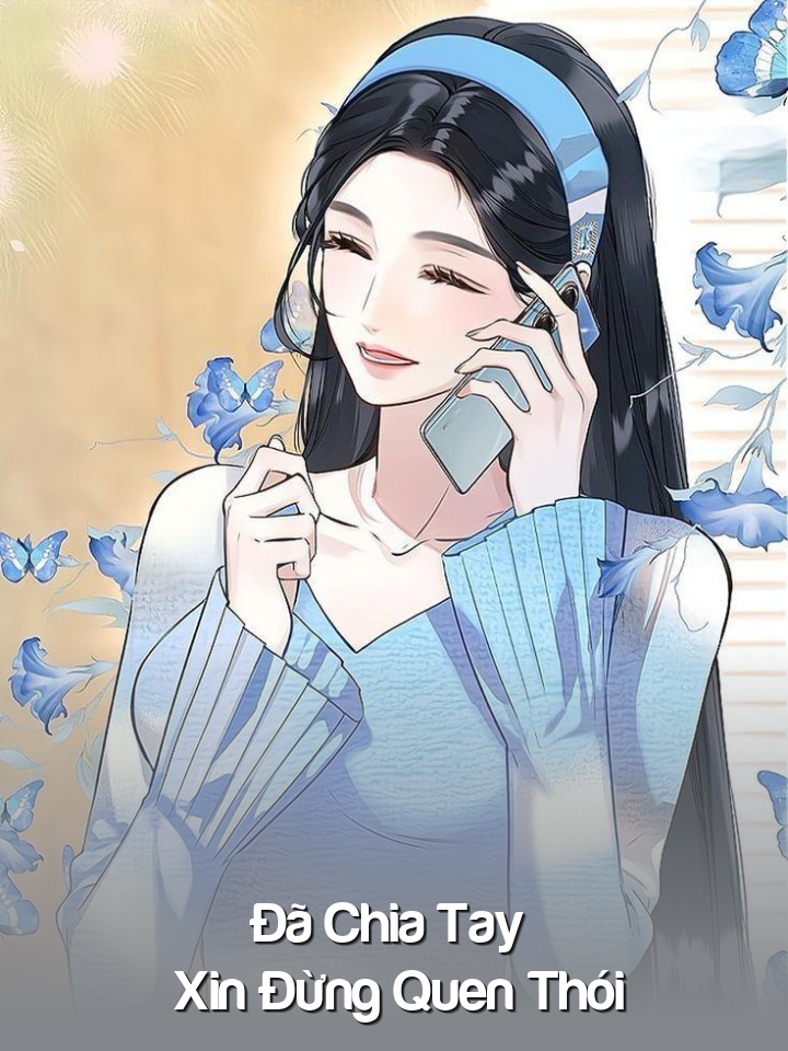 
                            Đã Chia Tay Xin Đừng Quen Thói