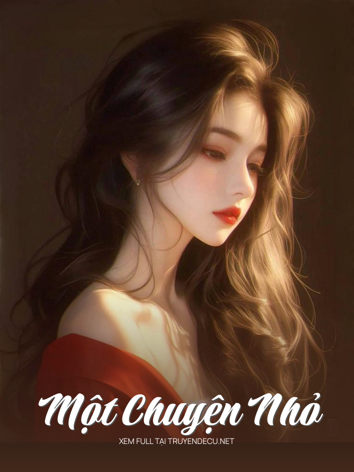 
                            Một Chuyện Nhỏ