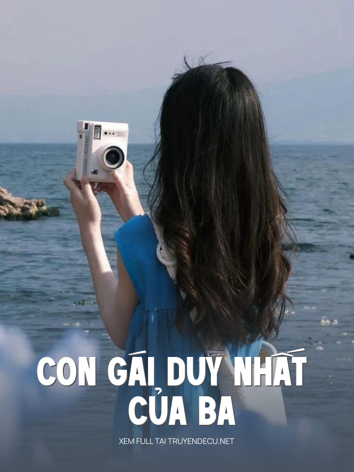 Con Gái Duy Nhất Của Ba