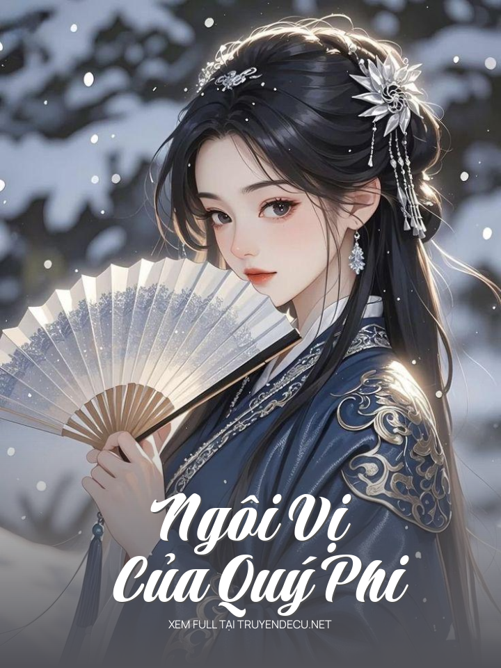 
                            Ngôi Vị Của Quý Phi