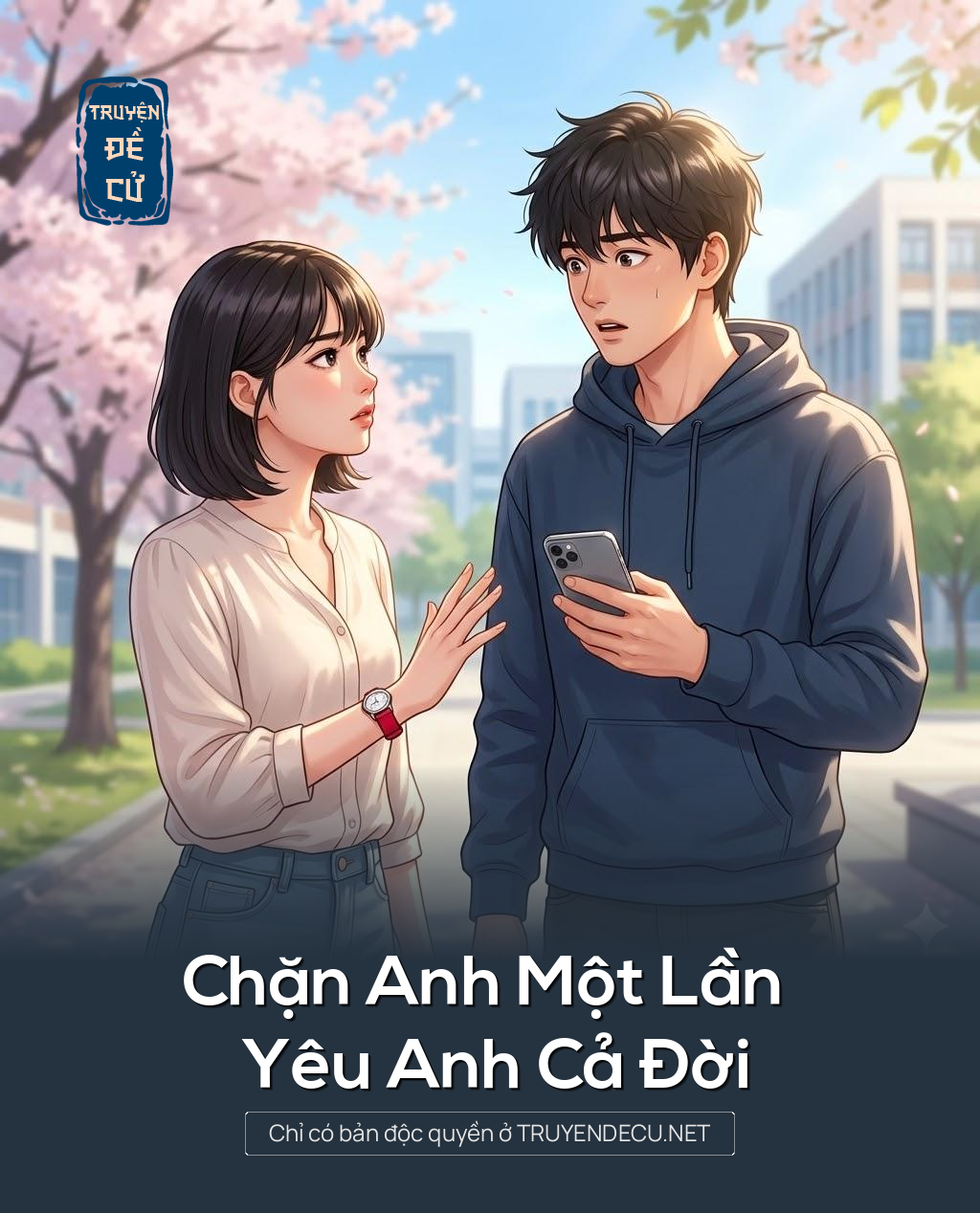 
                            Chặn Anh Một Lần Yêu Anh Cả Đời
