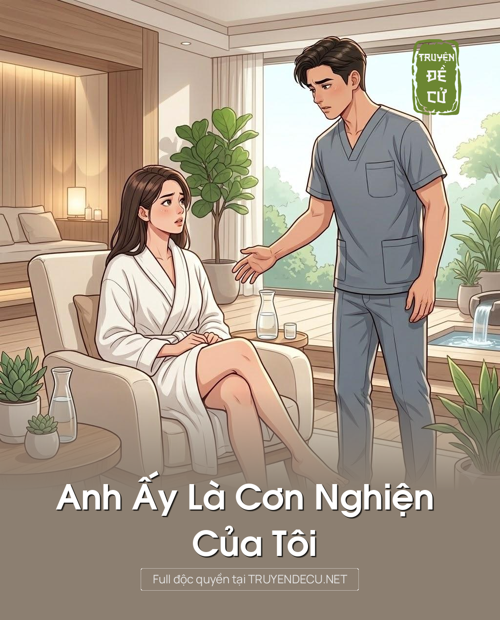
                            Anh Ấy Là Cơn Nghiện Của Tôi