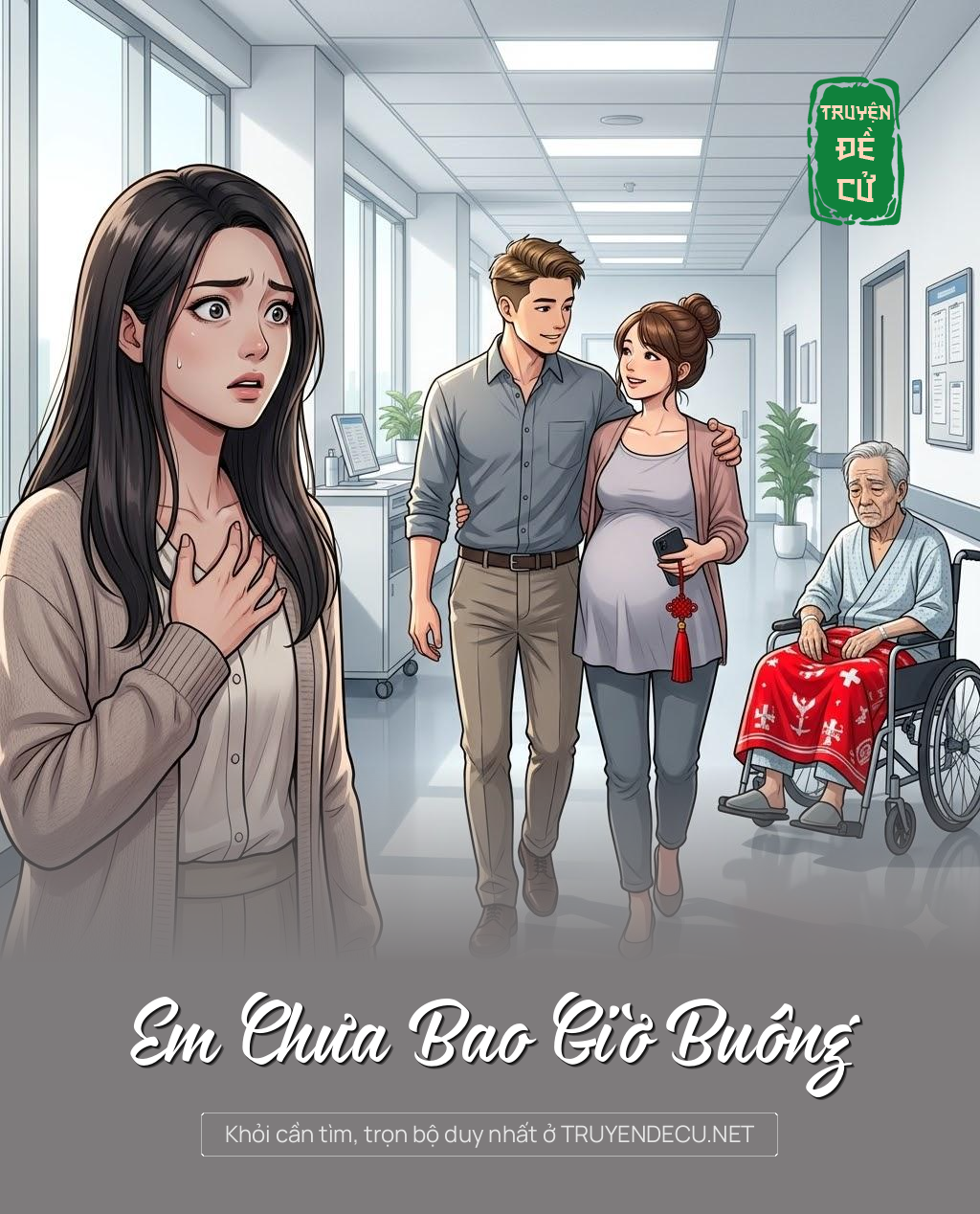 
                            Em Chưa Bao Giờ Buông