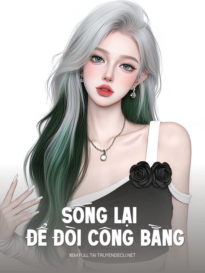 
                            Sống Lại Để Đòi Công Bằng