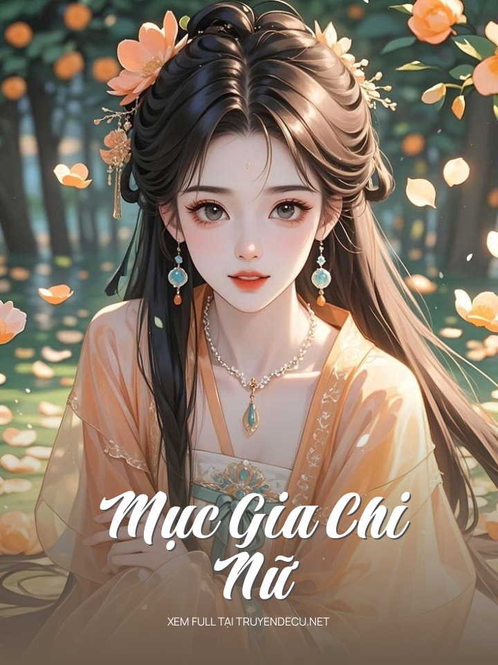 
                            Mục Gia Chi Nữ