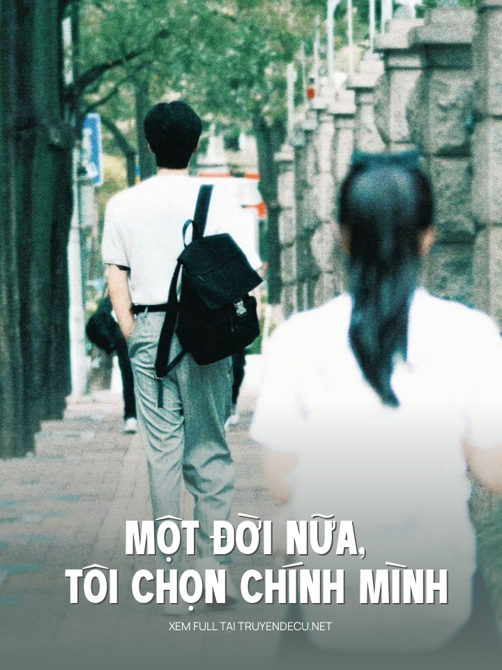 
                            Một Đời Nữa, Tôi Chọn Chính Mình