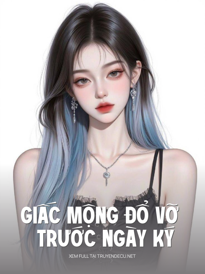Giấc Mộng Đổ Vỡ Trước Ngày Ký