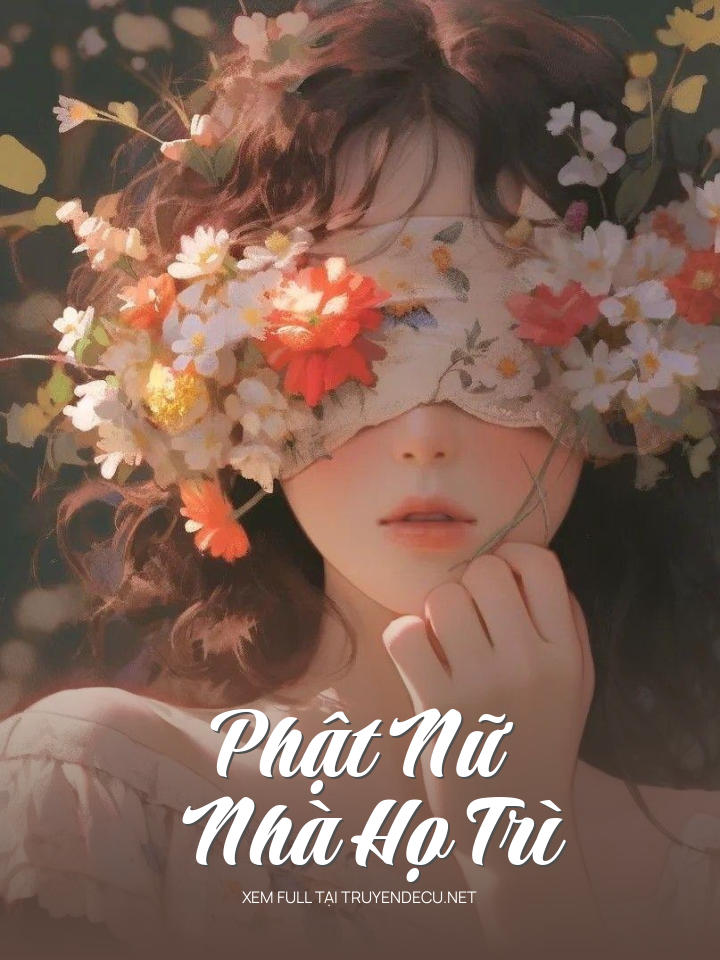 
                            Phật Nữ Nhà Họ Trì