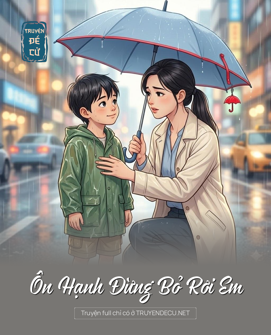 
                            Ôn Hạnh Đừng Bỏ Rơi Em