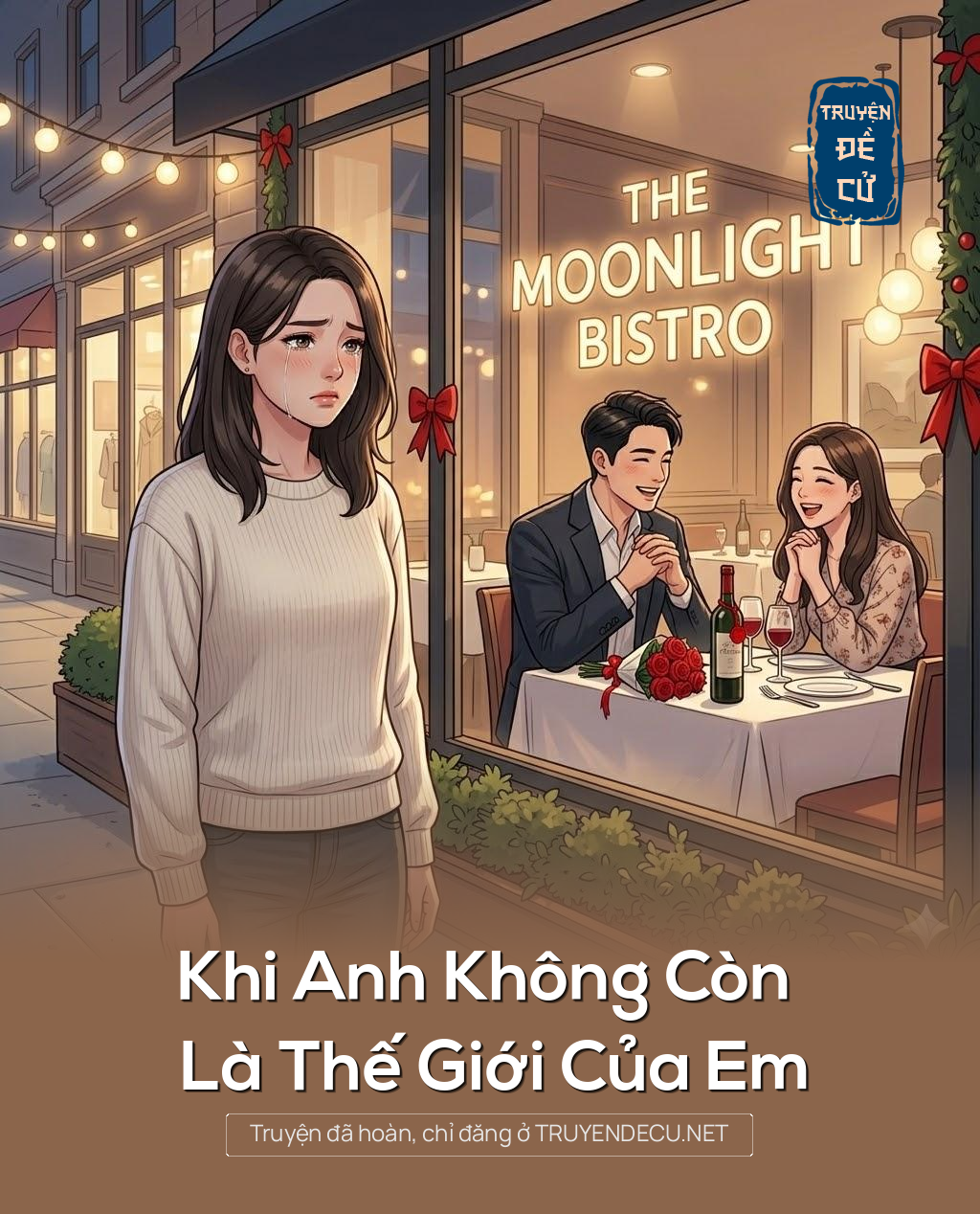 
                            Khi Anh Không Còn Là Thế Giới Của Em