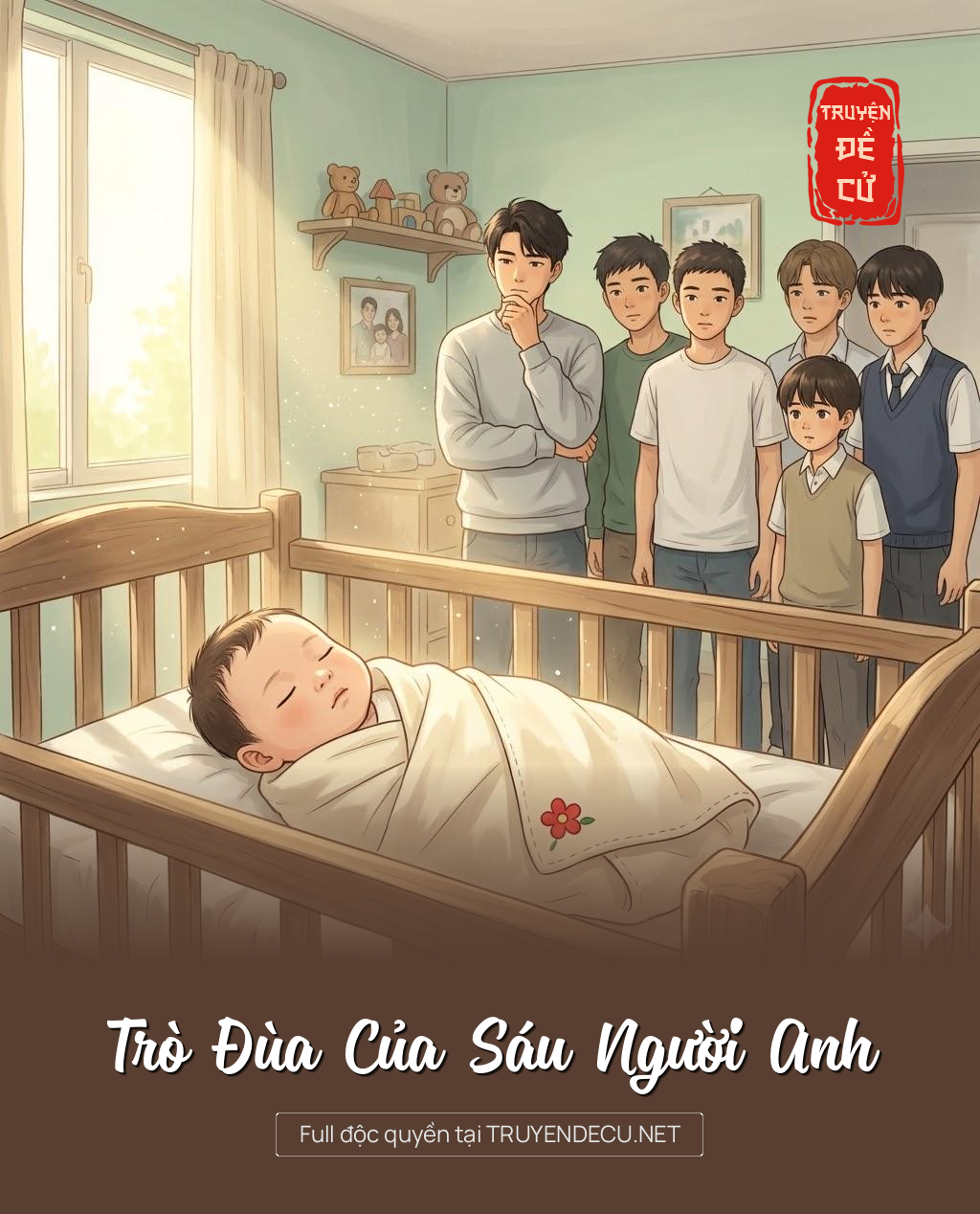 
                            Trò Đùa Của Sáu Người Anh