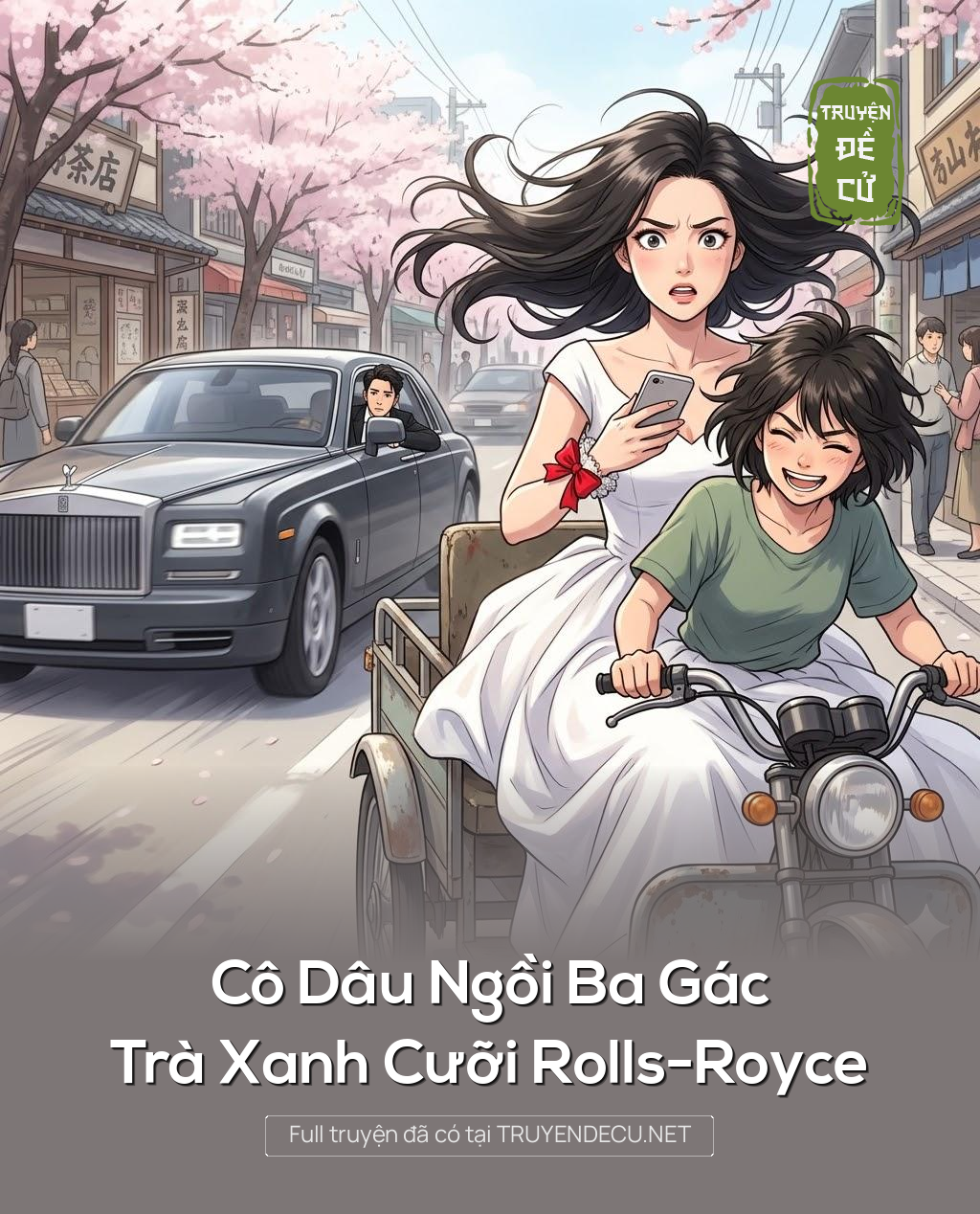 
                            Cô Dâu Ngồi Ba Gác, Trà Xanh Cưỡi Rolls-Royce