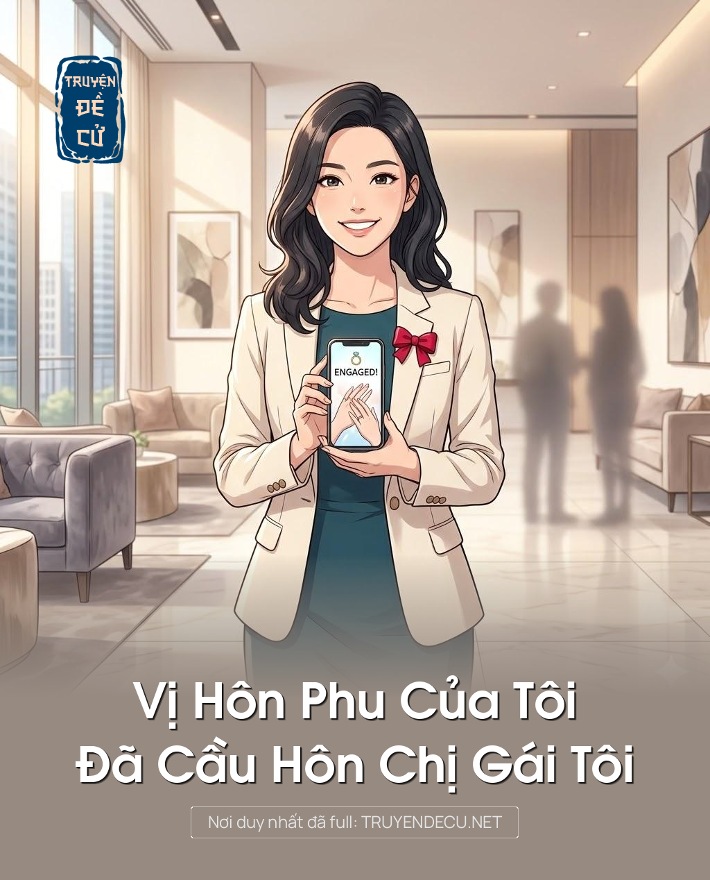 
                            Vị Hôn Phu Của Tôi Đã Cầu Hôn Chị Gái Tôi