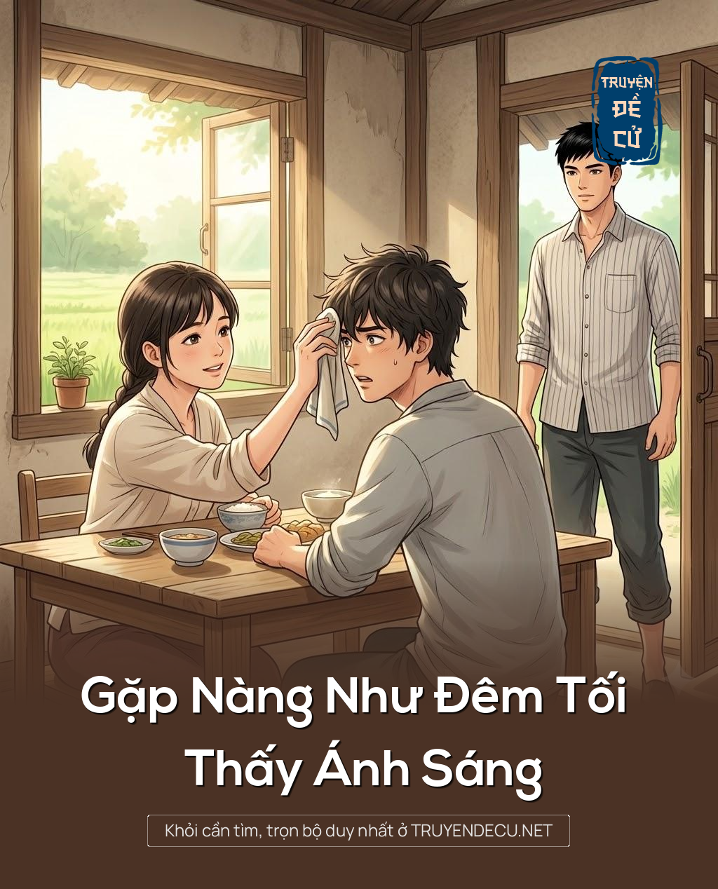 
                            Gặp Nàng Như Đêm Tối Thấy Ánh Sáng