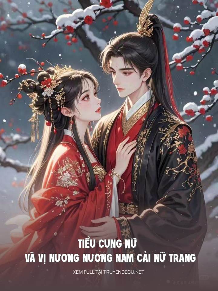 
                            Tiểu Cung Nữ Và Vị Nương Nương Nam Cải Nữ Trang