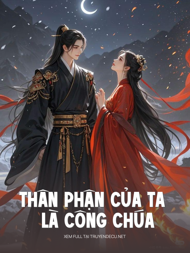
                            Thân Phận Của Ta Là Công Chúa