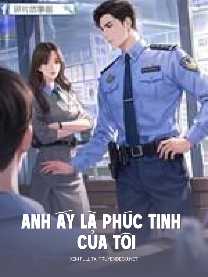 Anh Ấy Là Phúc Tinh Của Tôi