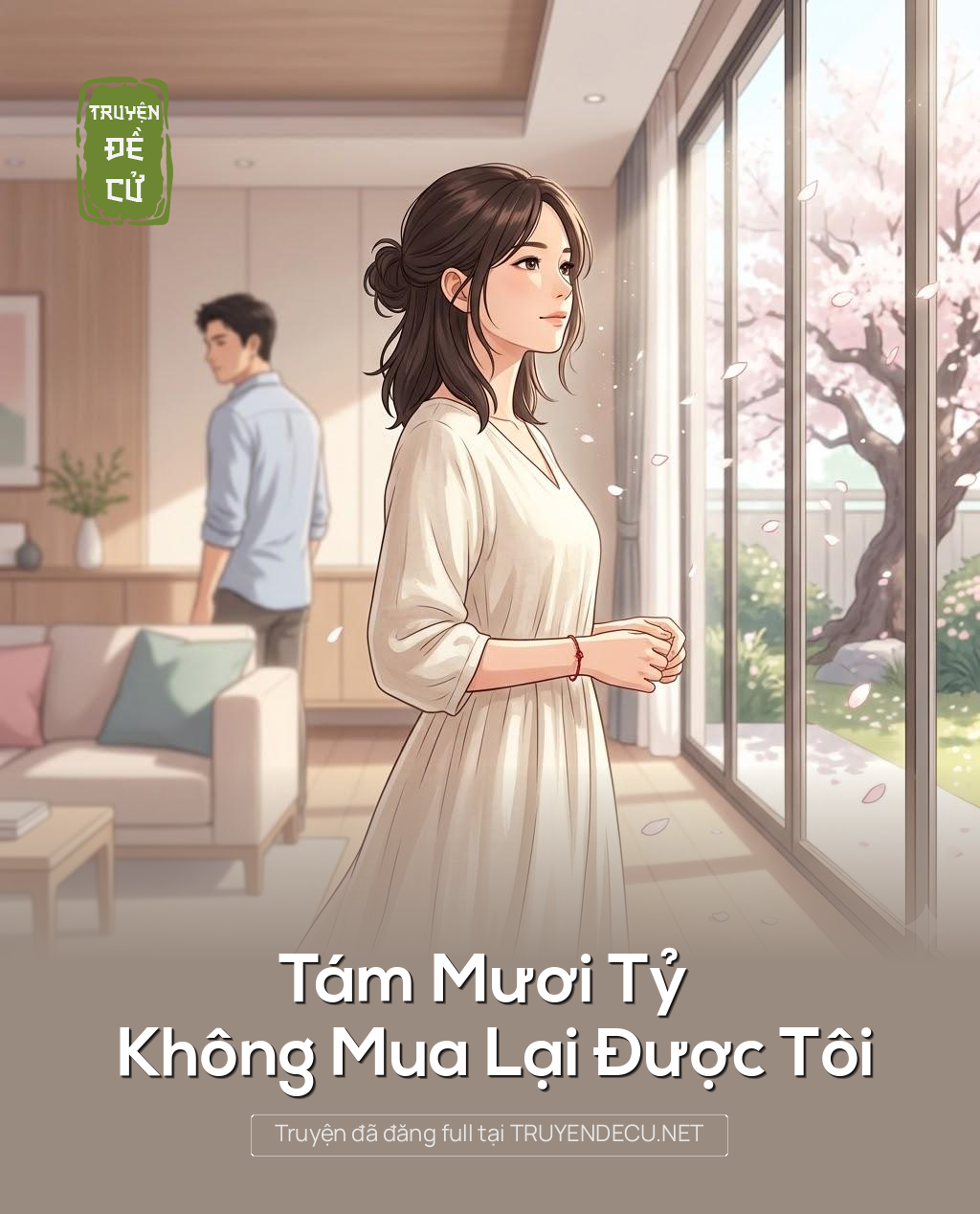 
                            Tám Mươi Tỷ Không Mua Lại Được Tôi