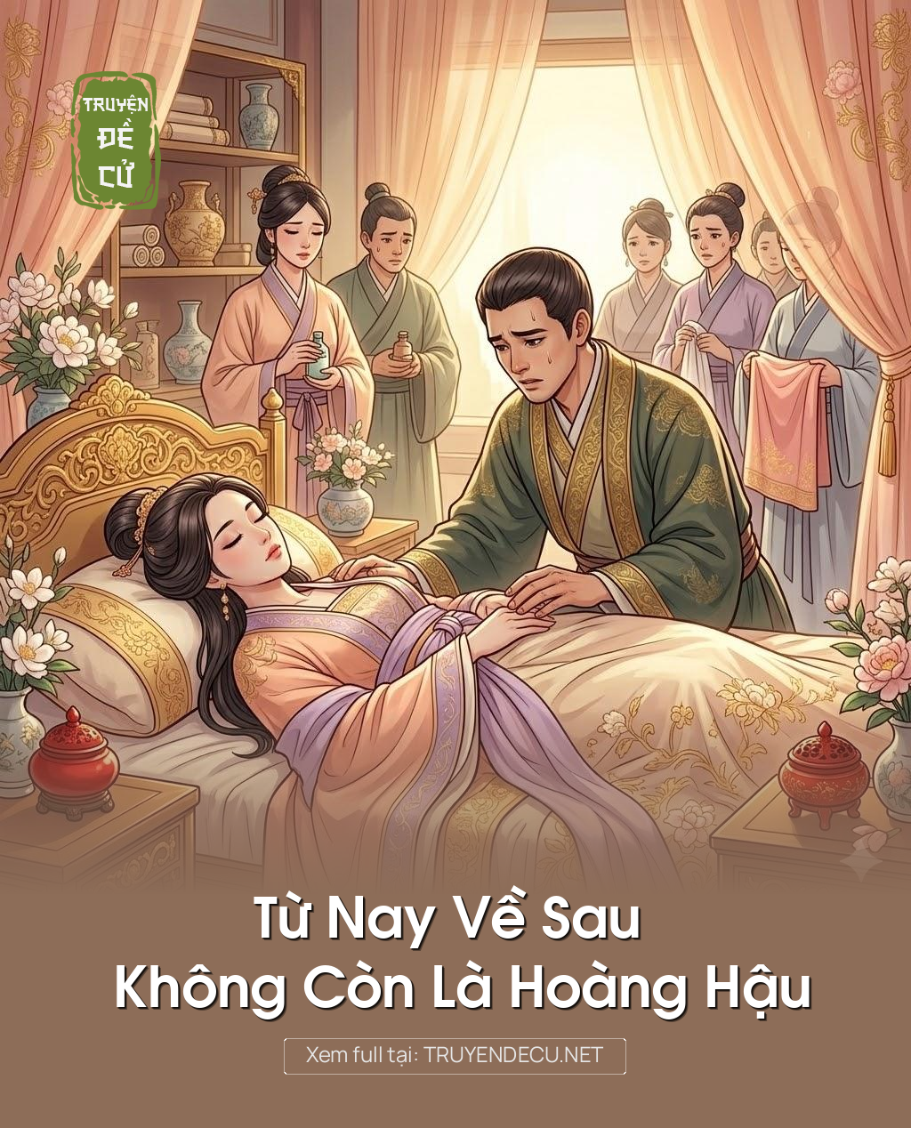 
                            Từ Nay Về Sau Không Còn Là Hoàng Hậu