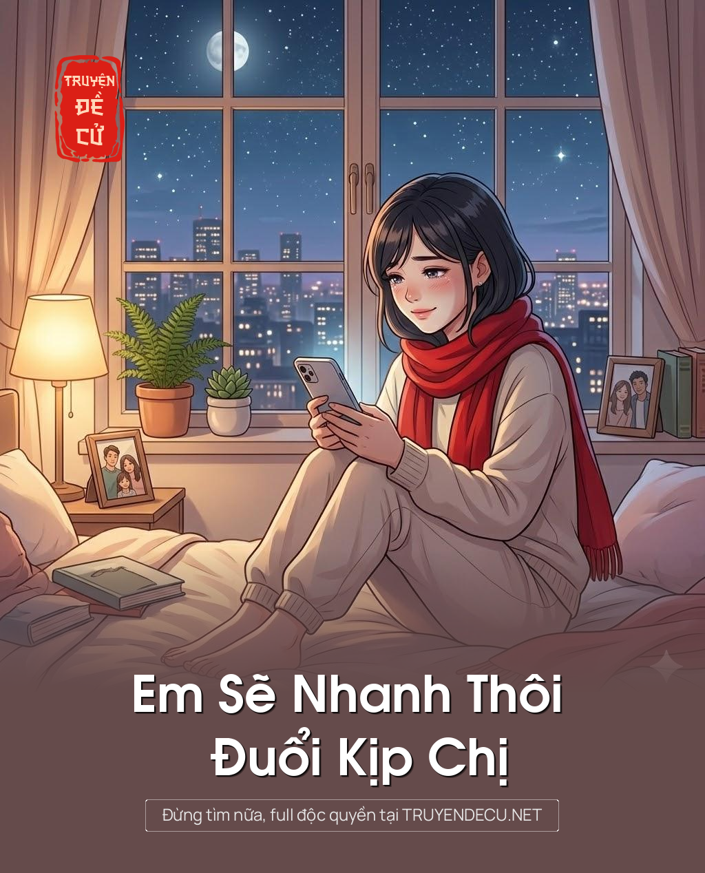 
                            Em Sẽ Nhanh Thôi Đuổi Kịp Chị