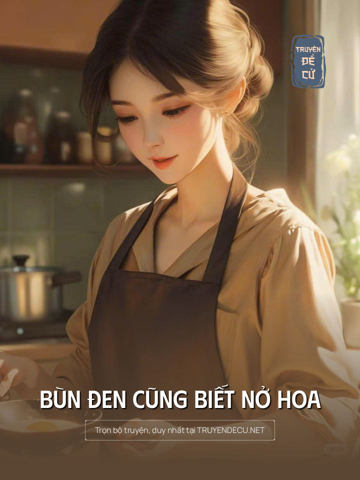
                            Bùn Đen Cũng Biết Nở Hoa