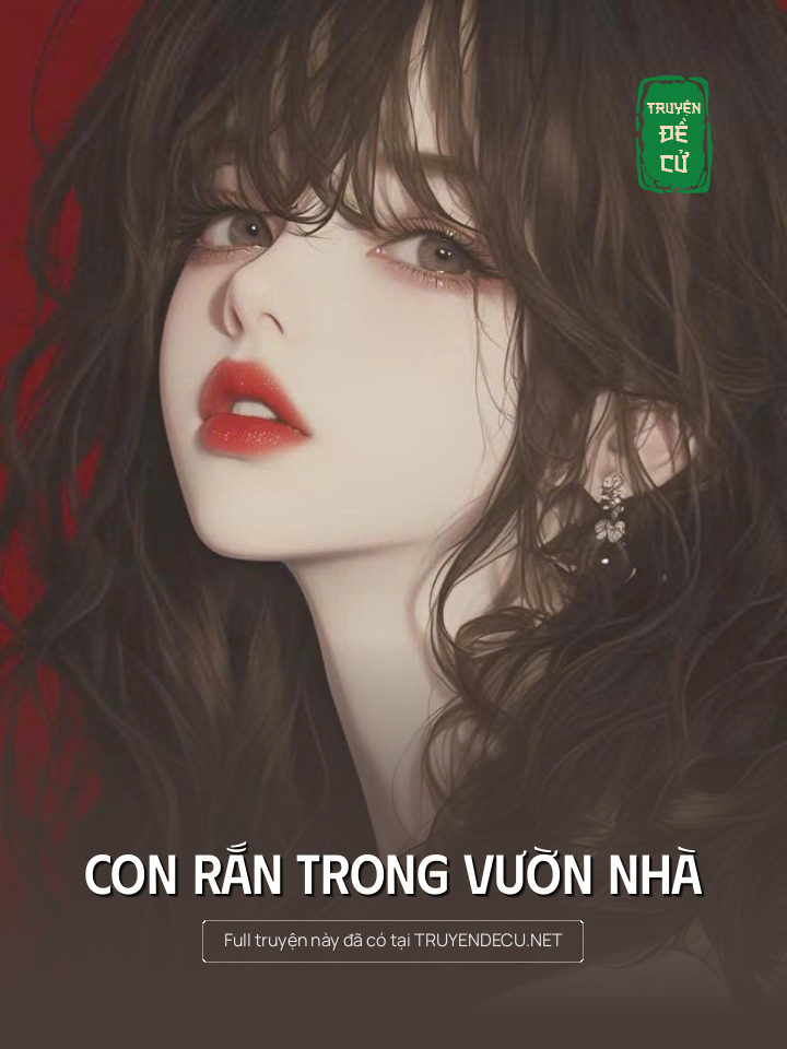 
                            Con Rắn Trong Vườn Nhà