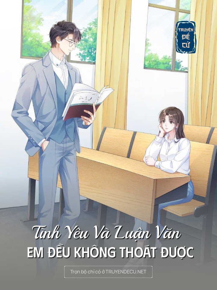
                            Tình Yêu Và Luận Văn Em Đều Không Thoát Được