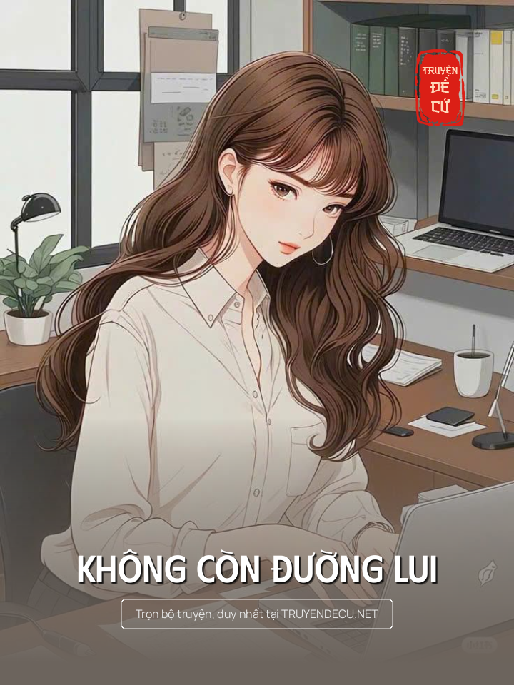 
                            Không Còn Đường Lui