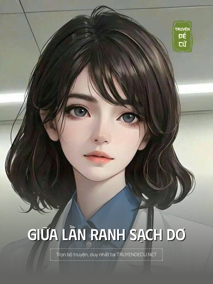 
                            Giữa Lằn Ranh Sạch Dơ