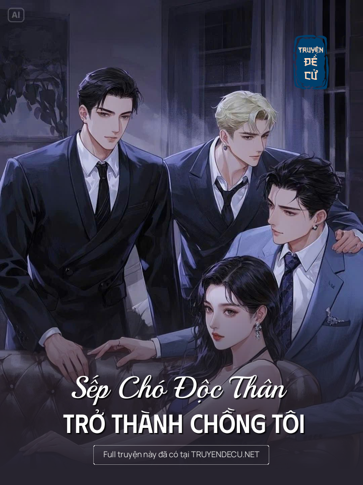 
                            Sếp Chó Độc Thân Trở Thành Chồng Tôi