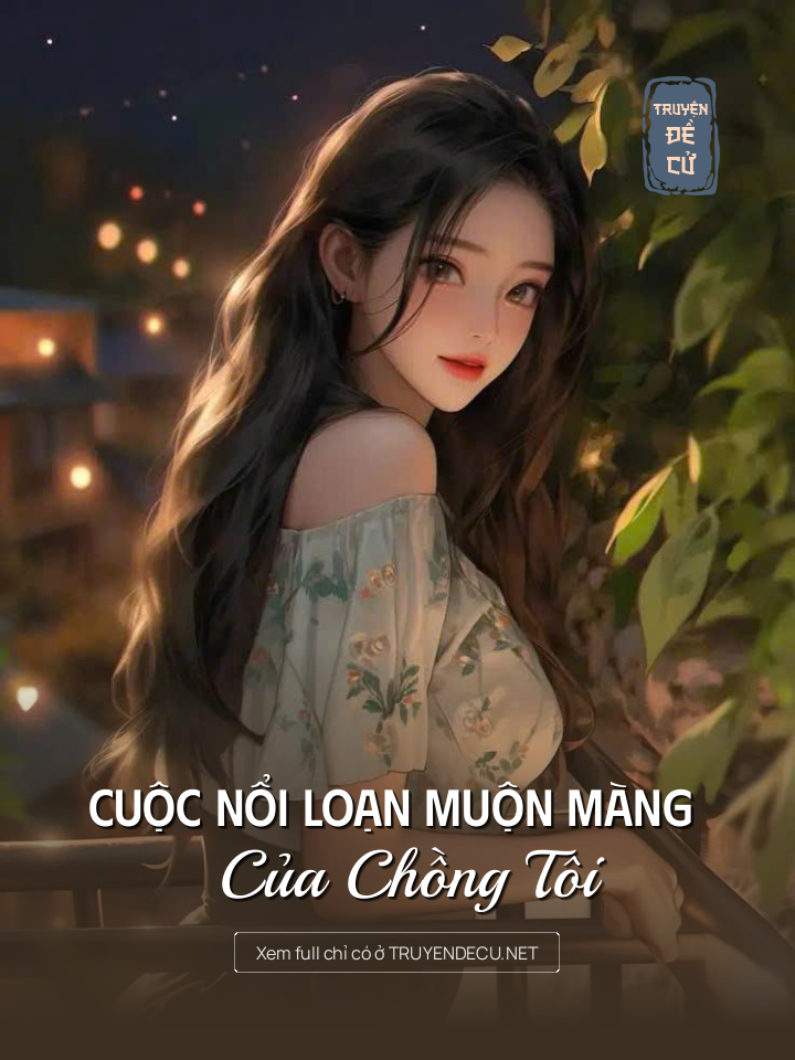 
                            Cuộc Nổi Loạn Muộn Màng Của Chồng Tôi