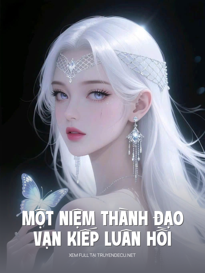 Một Niệm Thành Đạo, Vạn Kiếp Luân Hồi