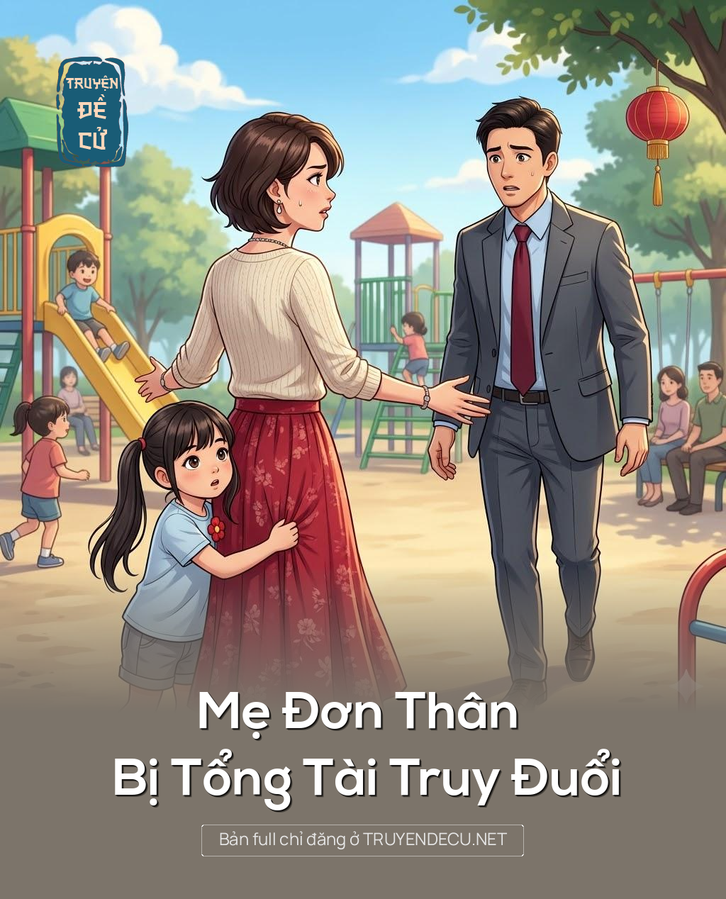 
                            Mẹ Đơn Thân Bị Tổng Tài Truy Đuổi