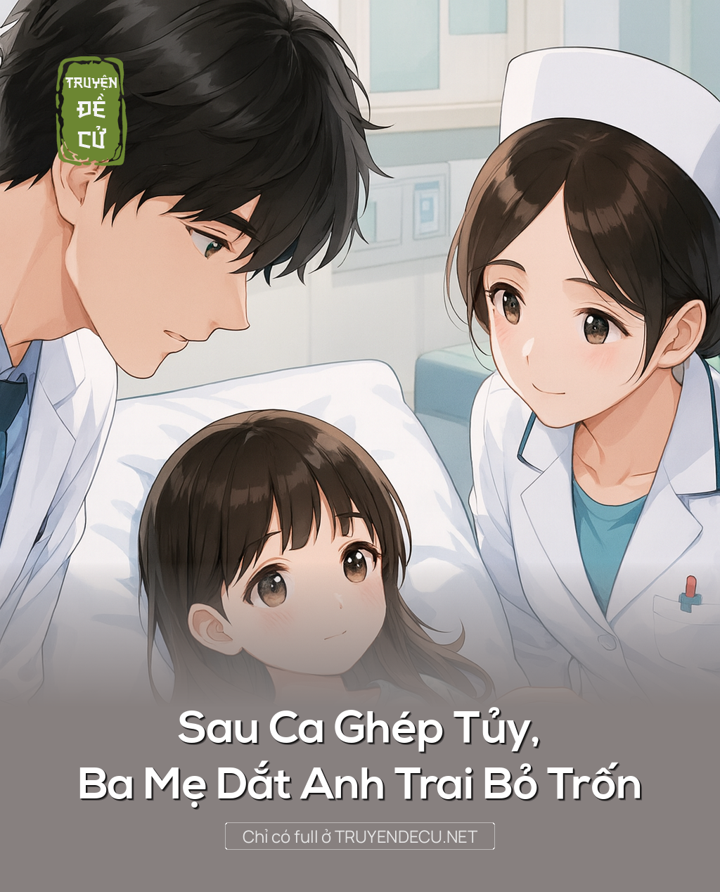Sau Ca Ghép Tủy, Ba Mẹ Dắt Anh Trai Bỏ Trốn