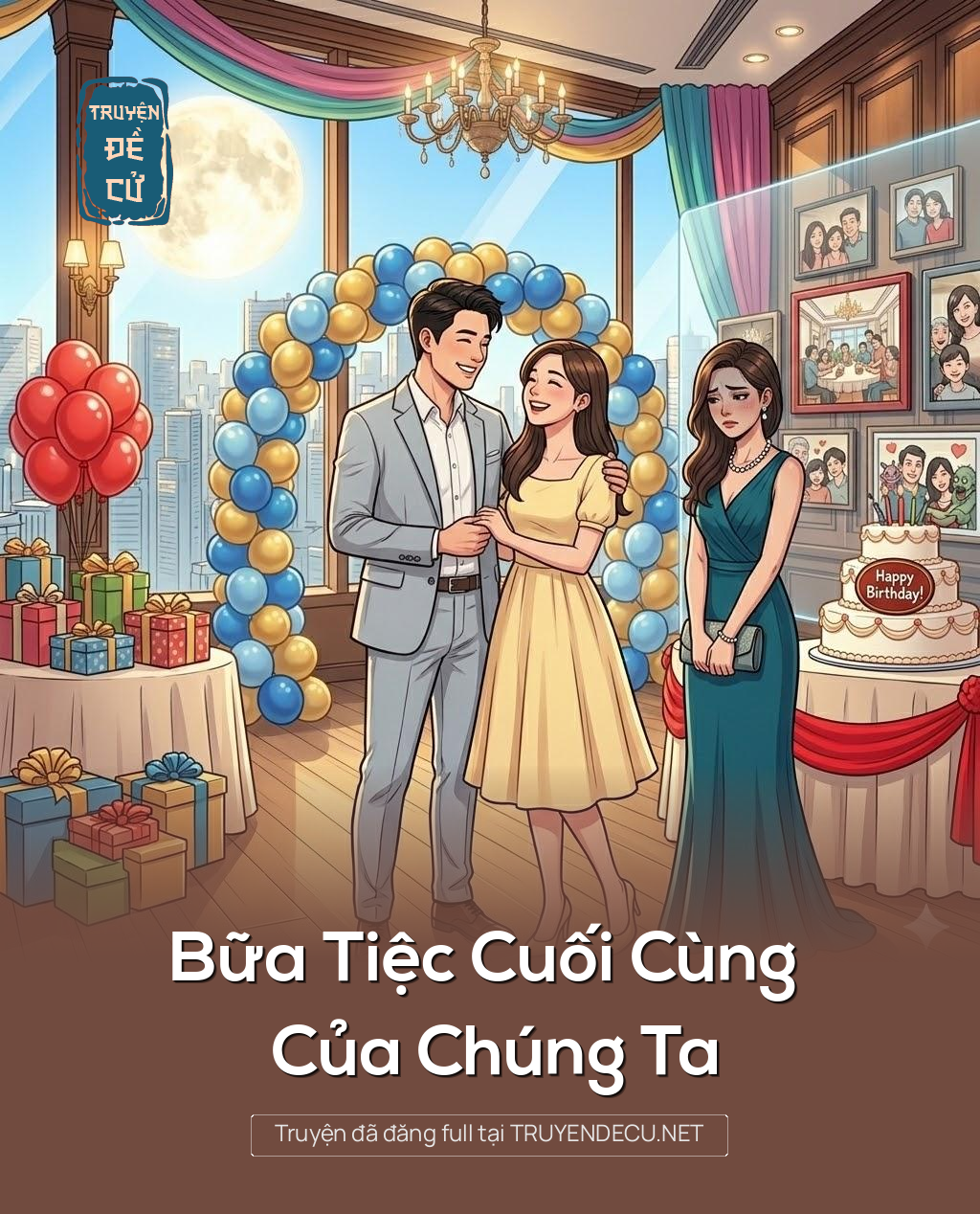 
                            Bữa Tiệc Cuối Cùng Của Chúng Ta