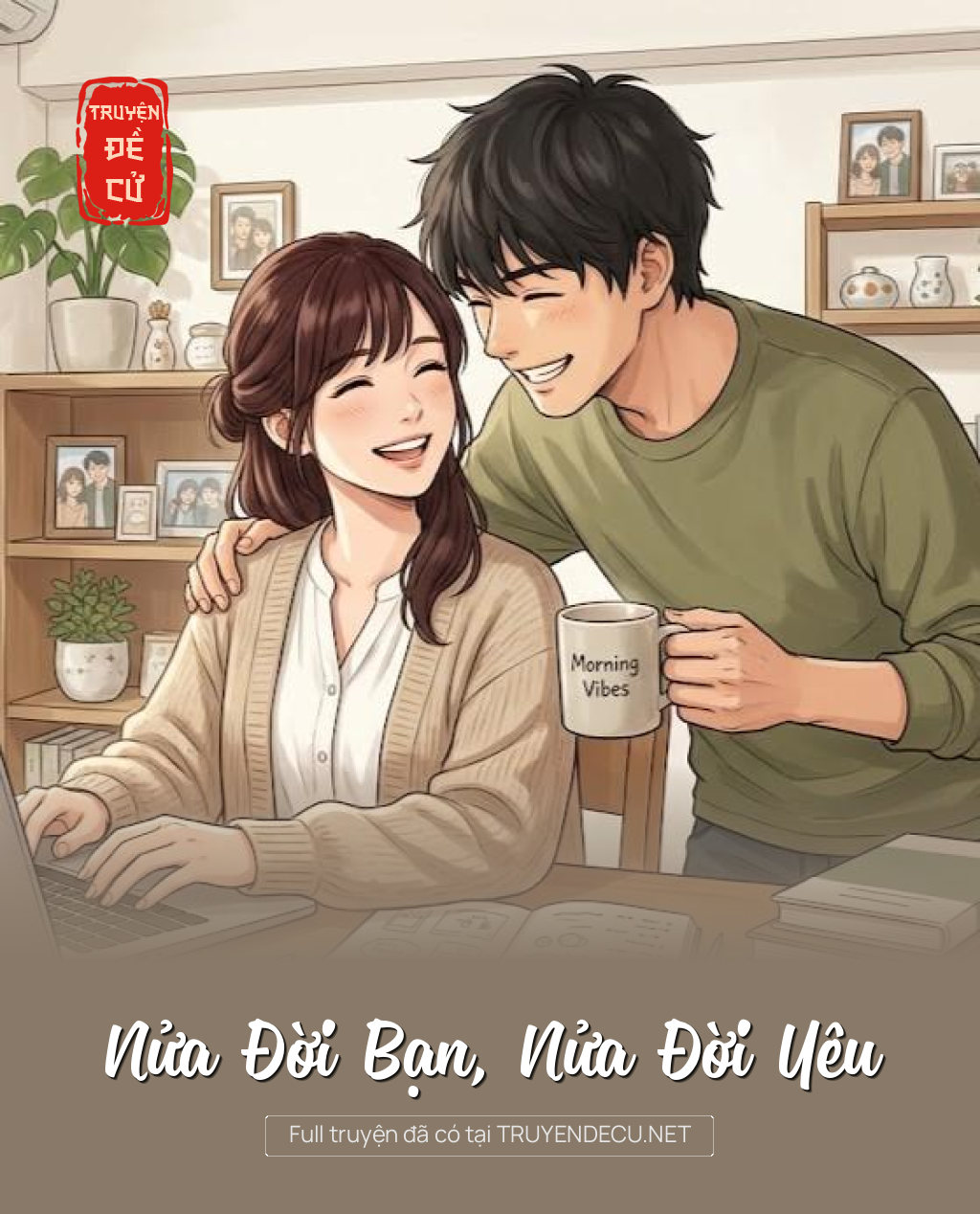 
                            Nửa Đời Bạn, Nửa Đời Yêu