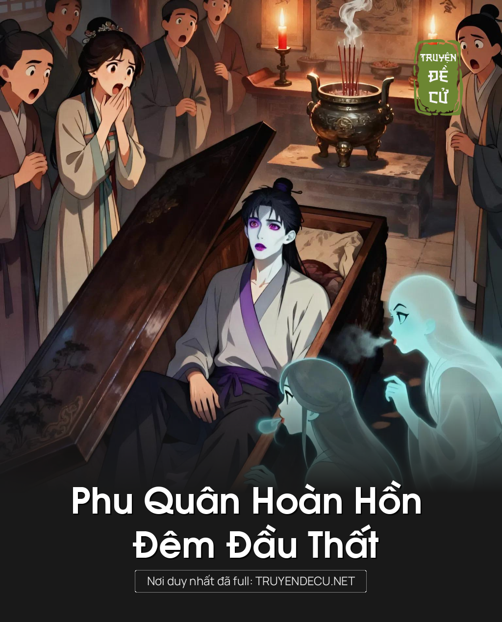 
                            Phu Quân Hoàn Hồn Đêm Đầu Thất