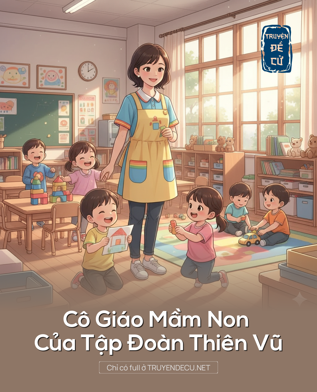 
                            Cô Giáo Mầm Non Của Tập Đoàn Thiên Vũ