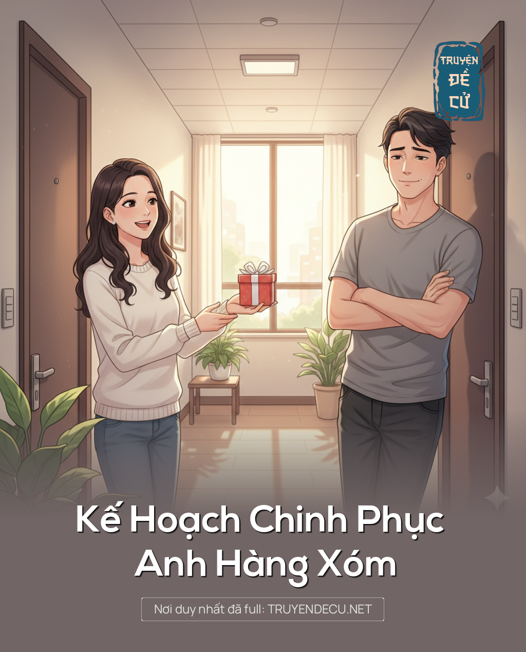 
                            Kế Hoạch Chinh Phục Anh Hàng Xóm