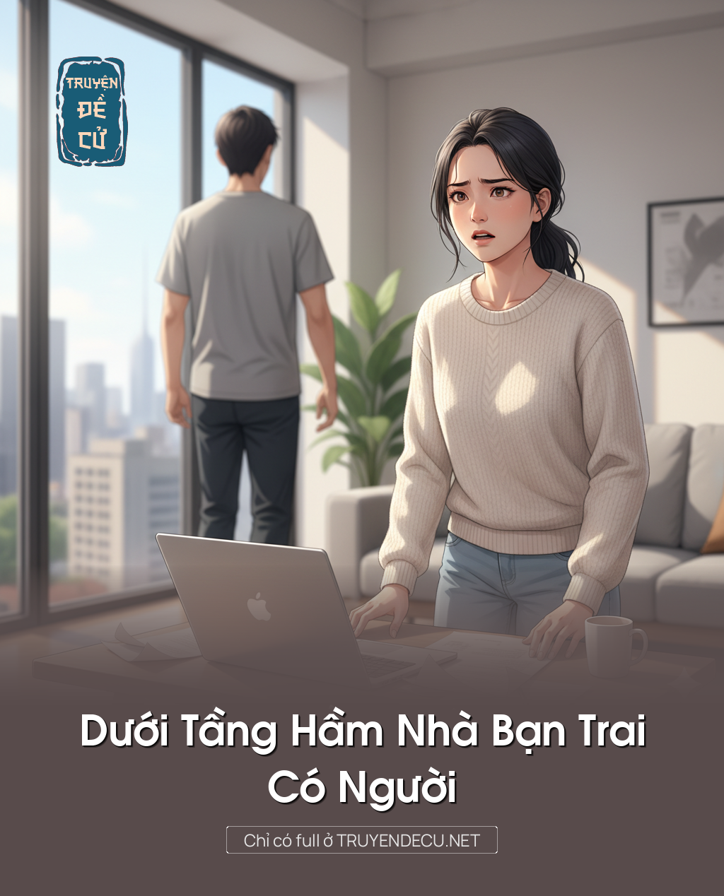 
                            Dưới Tầng Hầm Nhà Bạn Trai Có Người